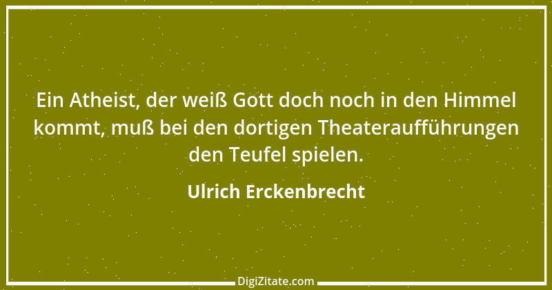 Zitat von Ulrich Erckenbrecht 242