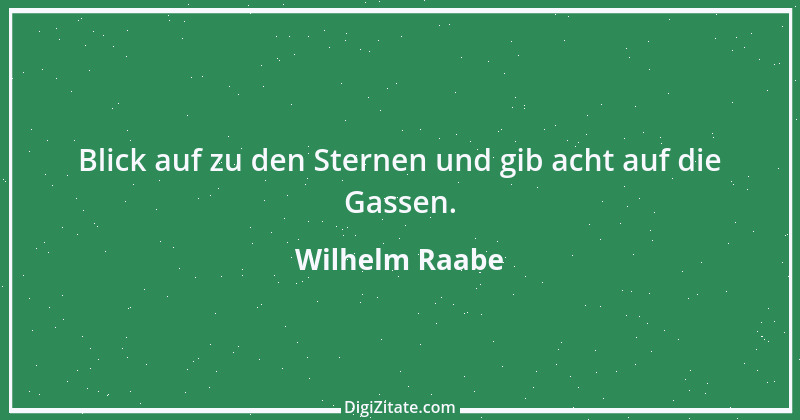 Zitat von Wilhelm Raabe 218