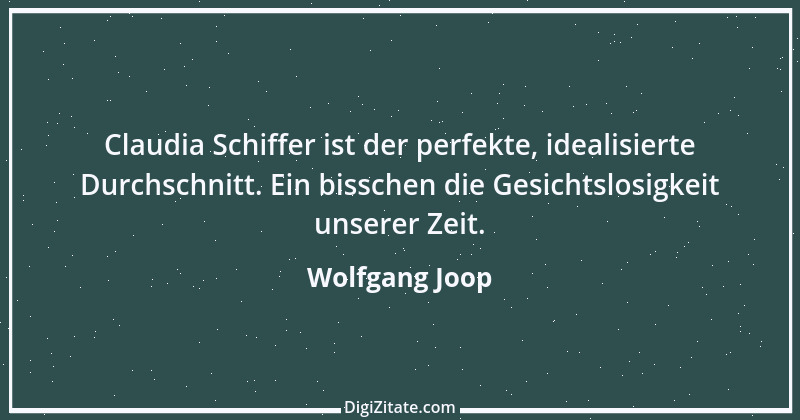 Zitat von Wolfgang Joop 64