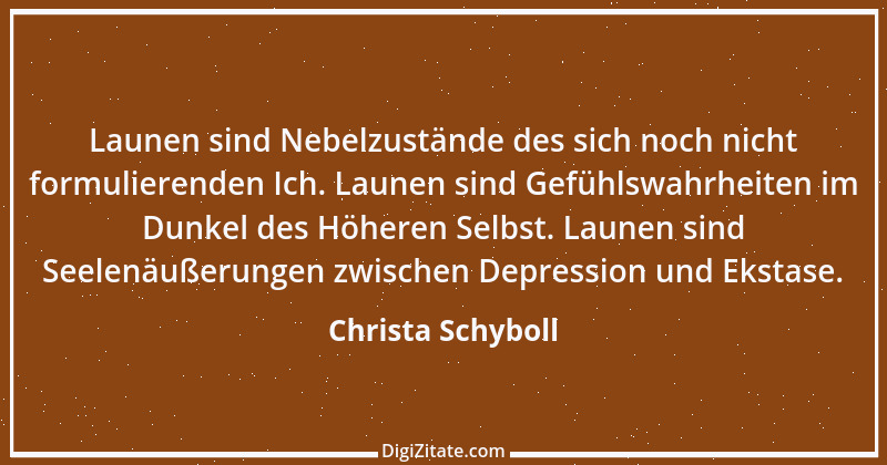 Zitat von Christa Schyboll 106