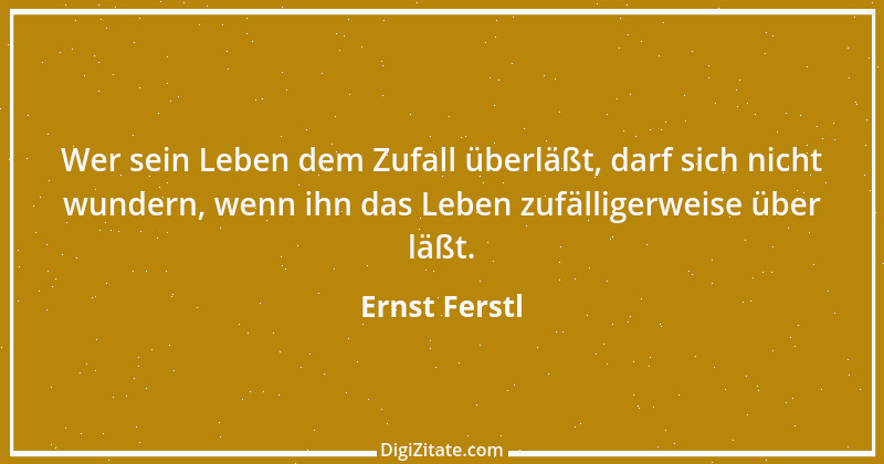 Zitat von Ernst Ferstl 297