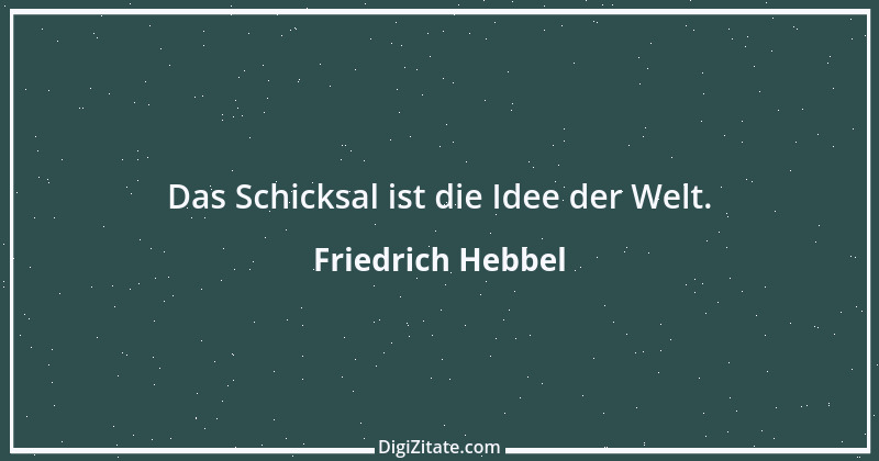 Zitat von Friedrich Hebbel 211