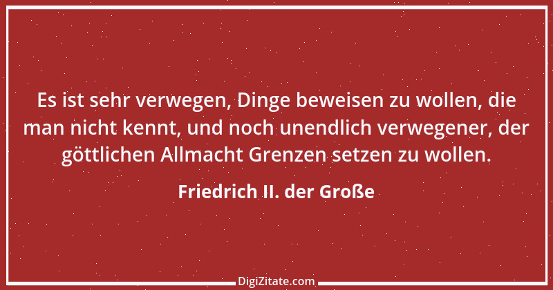 Zitat von Friedrich II. der Große 8