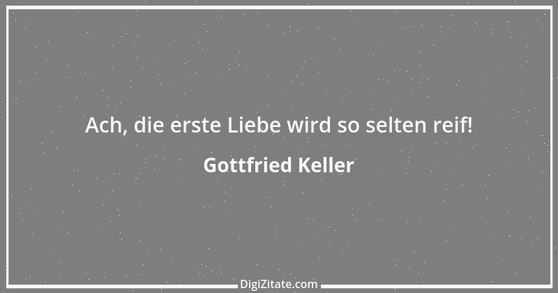 Zitat von Gottfried Keller 103