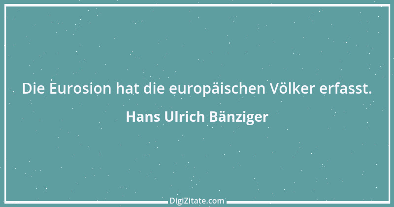 Zitat von Hans Ulrich Bänziger 166