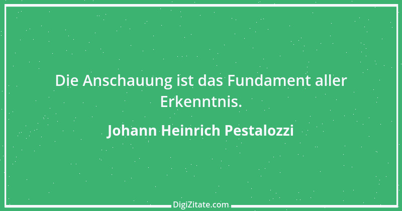 Zitat von Johann Heinrich Pestalozzi 327