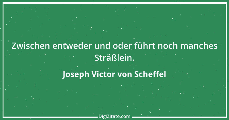 Zitat von Joseph Victor von Scheffel 50