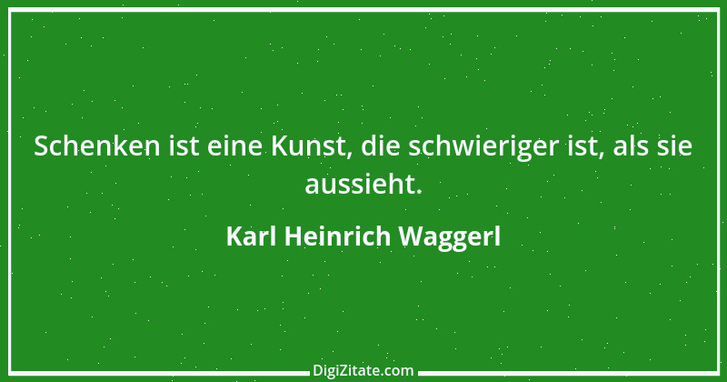 Zitat von Karl Heinrich Waggerl 74