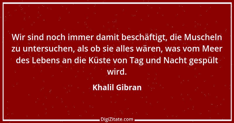 Zitat von Khalil Gibran 26