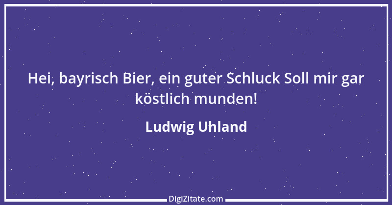 Zitat von Ludwig Uhland 59