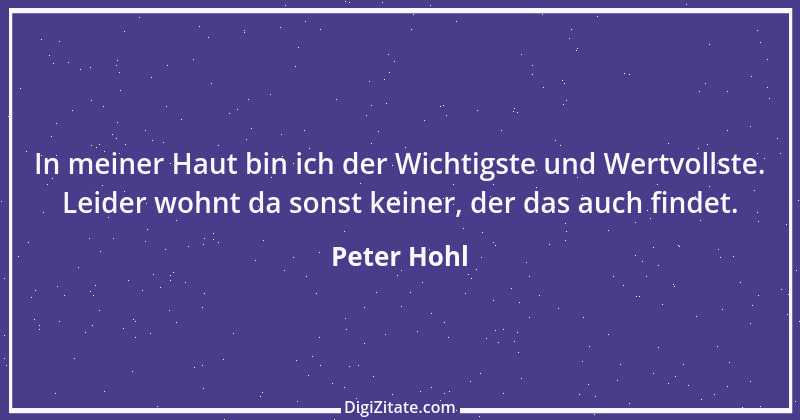 Zitat von Peter Hohl 239