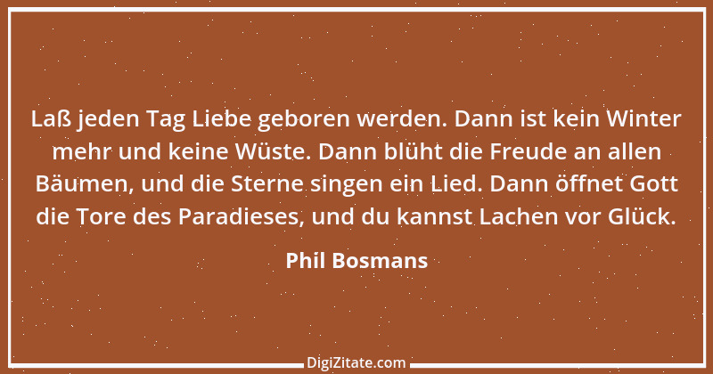 Zitat von Phil Bosmans 110