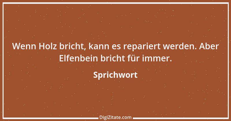 Zitat von Sprichwort 6848