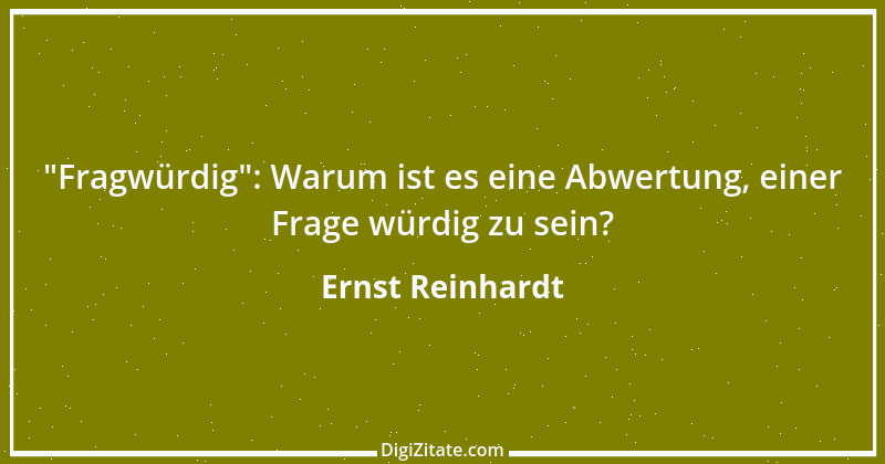 Zitat von Ernst Reinhardt 98