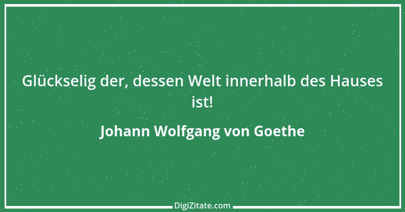 Zitat von Johann Wolfgang von Goethe 2857