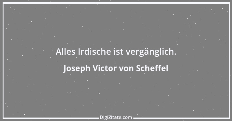 Zitat von Joseph Victor von Scheffel 51