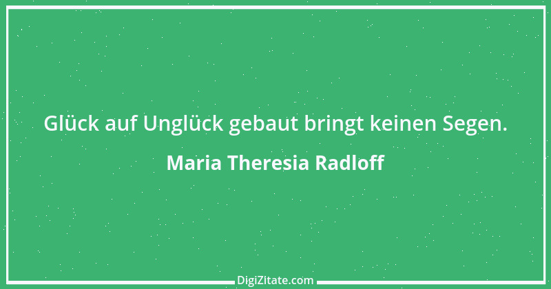 Zitat von Maria Theresia Radloff 27