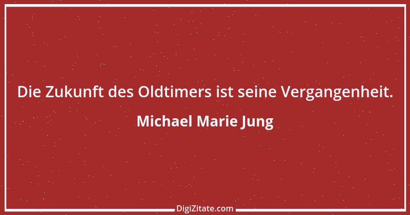 Zitat von Michael Marie Jung 424