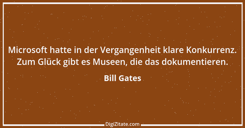 Zitat von Bill Gates 10