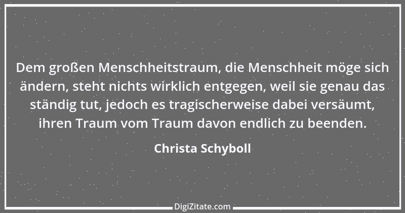 Zitat von Christa Schyboll 108