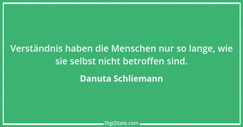 Zitat von Danuta Schliemann 1