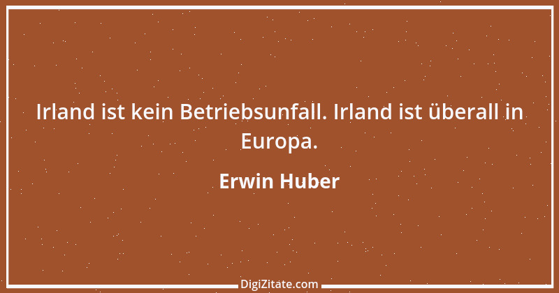 Zitat von Erwin Huber 3