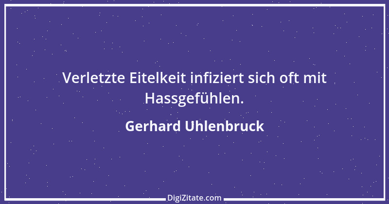 Zitat von Gerhard Uhlenbruck 678