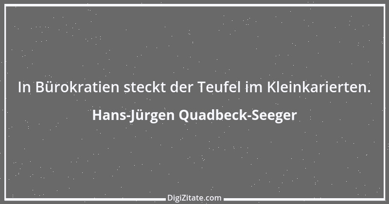 Zitat von Hans-Jürgen Quadbeck-Seeger 486