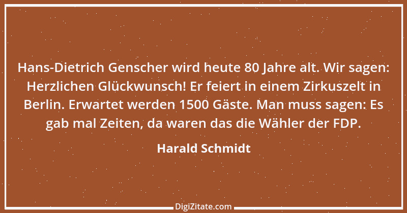 Zitat von Harald Schmidt 176