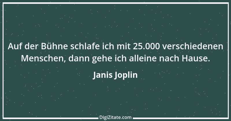 Zitat von Janis Joplin 8