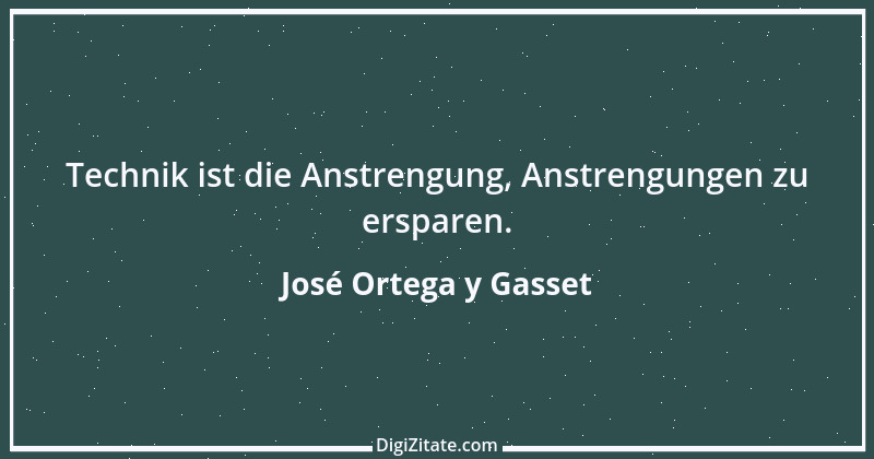 Zitat von José Ortega y Gasset 68