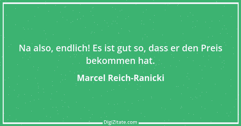 Zitat von Marcel Reich-Ranicki 36