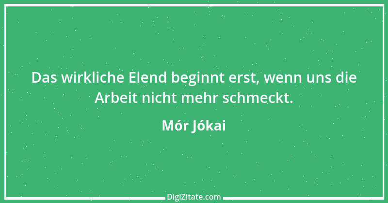 Zitat von Mór Jókai 9