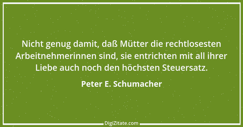 Zitat von Peter E. Schumacher 663