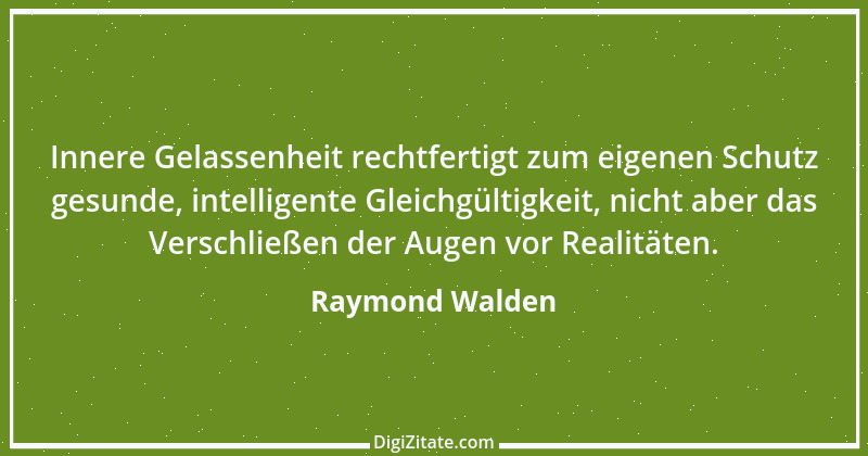 Zitat von Raymond Walden 331