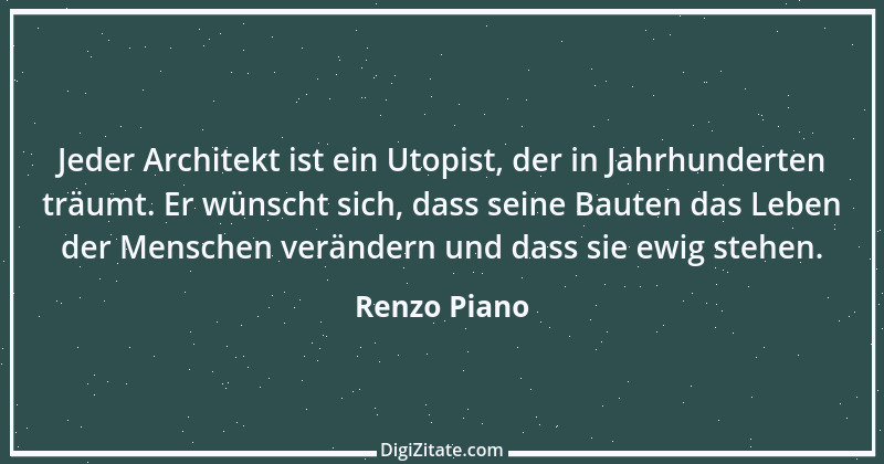 Zitat von Renzo Piano 9