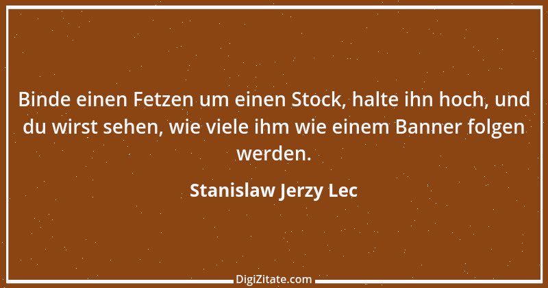 Zitat von Stanislaw Jerzy Lec 191