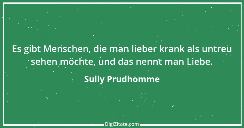 Zitat von Sully Prudhomme 19