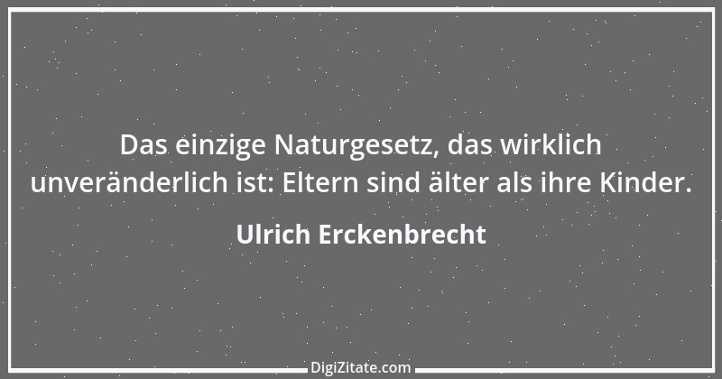 Zitat von Ulrich Erckenbrecht 361