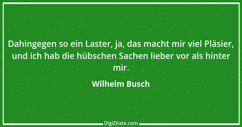 Zitat von Wilhelm Busch 410