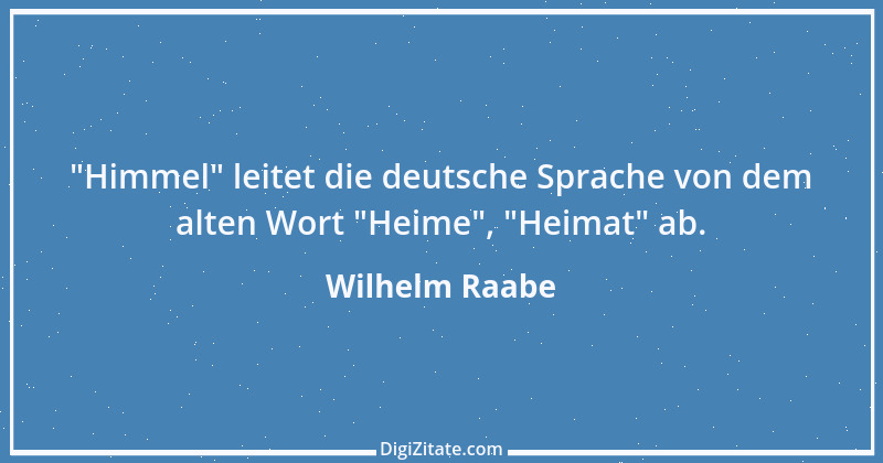 Zitat von Wilhelm Raabe 337