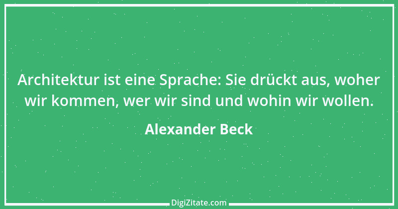 Zitat von Alexander Beck 1