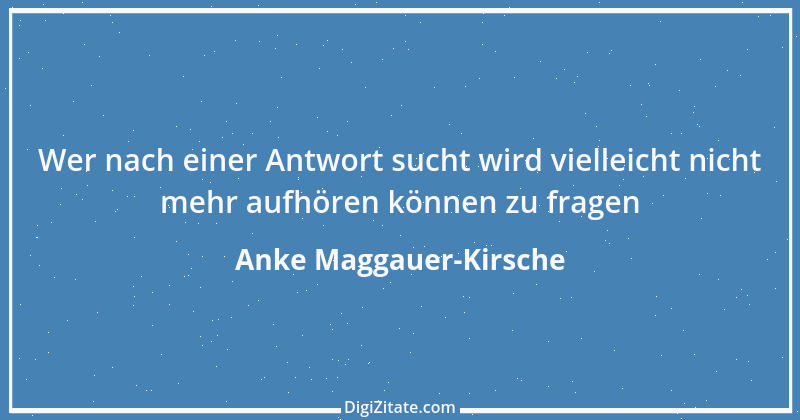 Zitat von Anke Maggauer-Kirsche 156