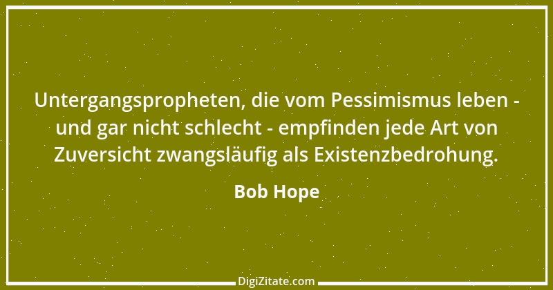 Zitat von Bob Hope 7