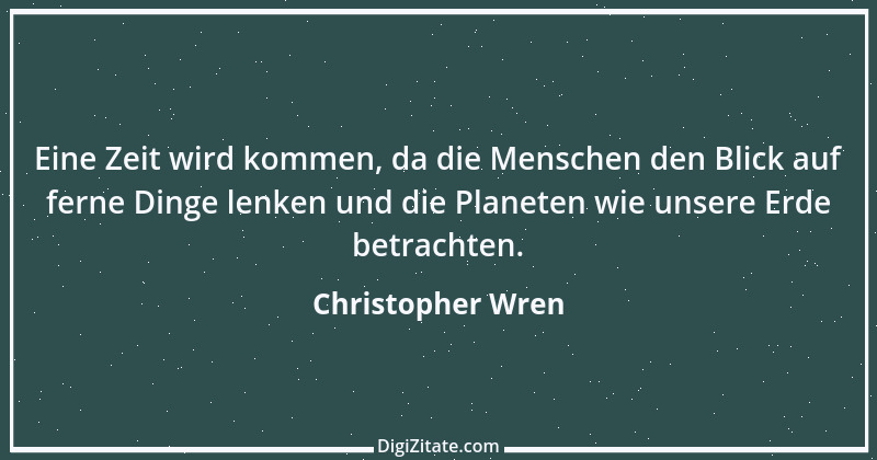 Zitat von Christopher Wren 1