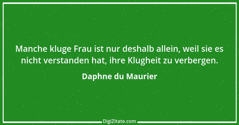 Zitat von Daphne du Maurier 1