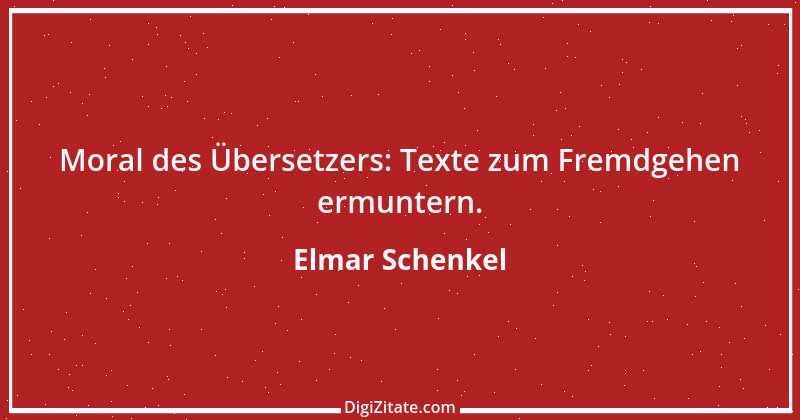 Zitat von Elmar Schenkel 72