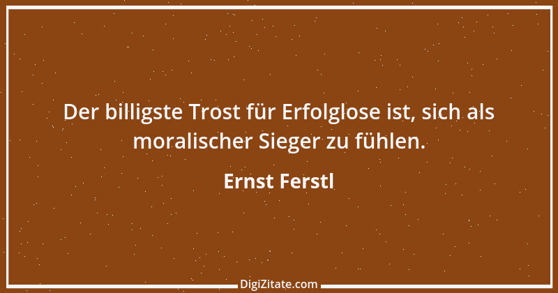 Zitat von Ernst Ferstl 2300