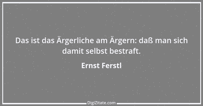 Zitat von Ernst Ferstl 300