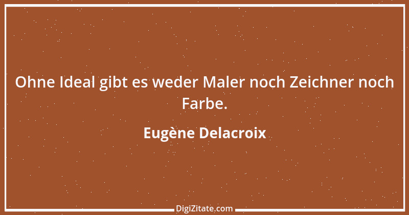 Zitat von Eugène Delacroix 15